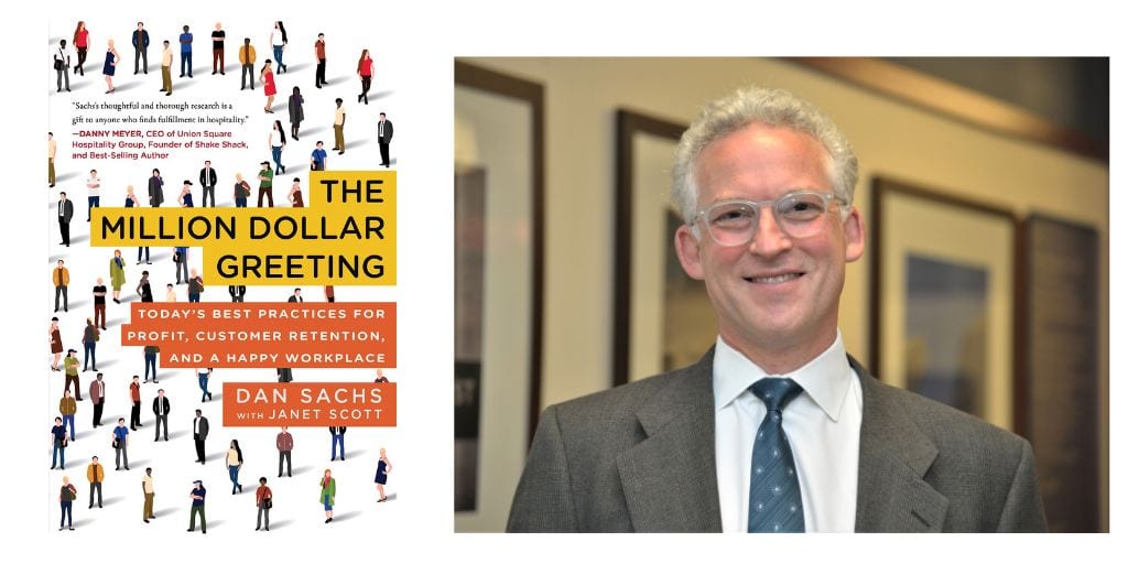 Dan Sachs and The Million Dollar Greeting: Today's Best Practices for Profit, Customer Retention, and a Happy Workplace
