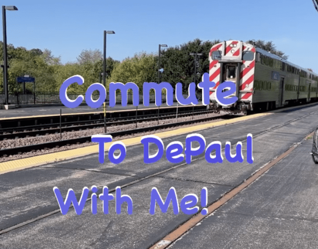 Commute to DePaul with Me!