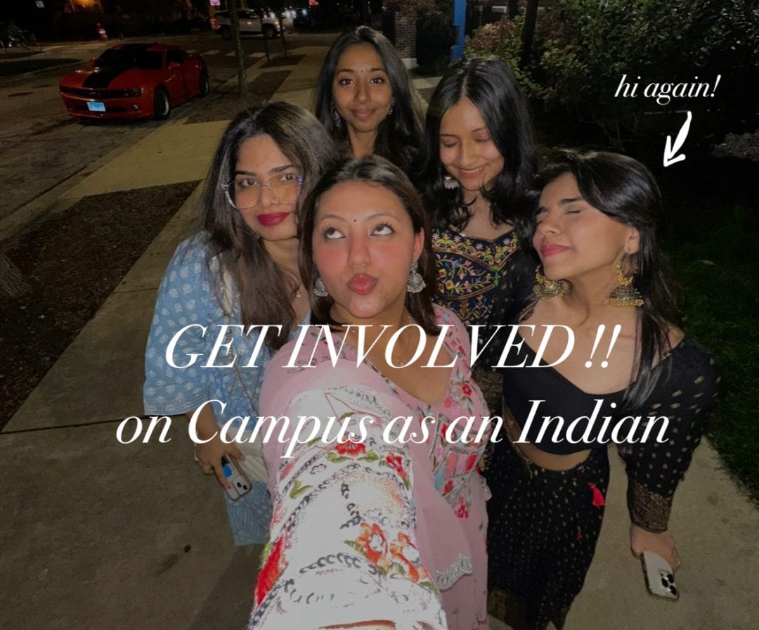 How to get involved on campus as an Indian