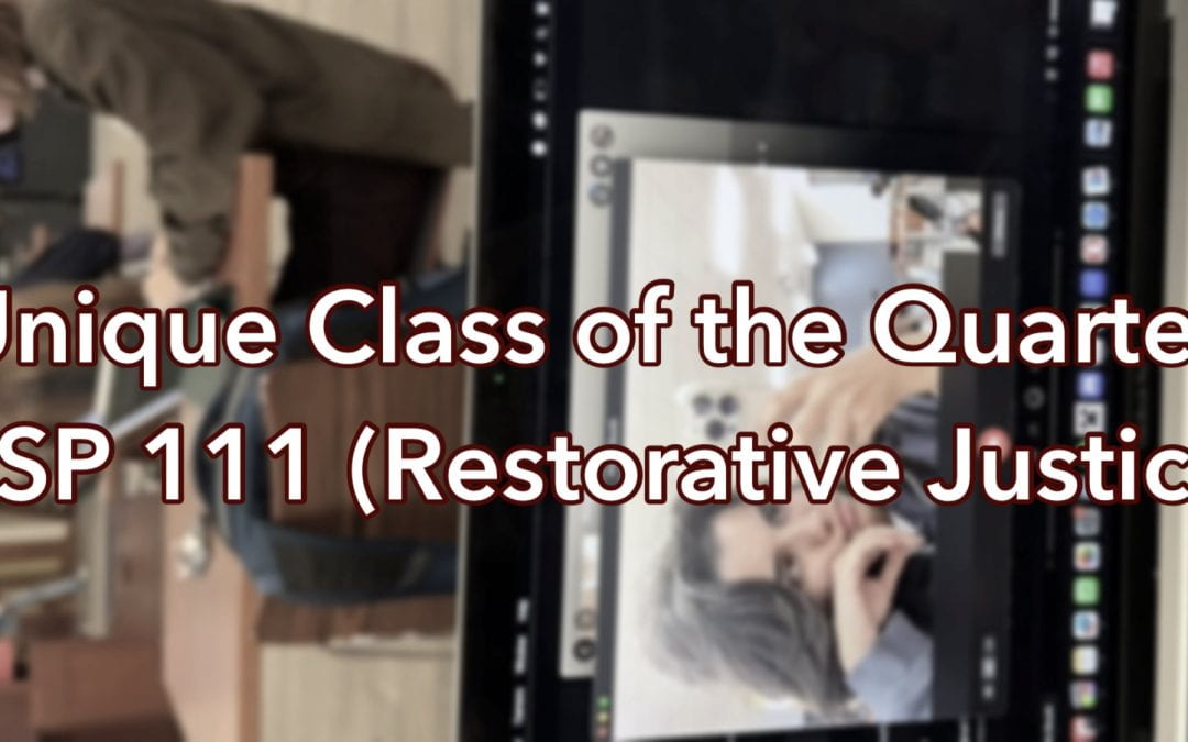 Unique Class of the Quarter: LSP 111 Restorative Justice