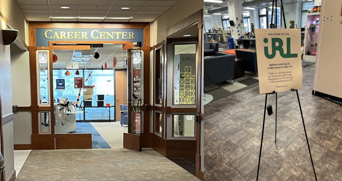An office with “Career Center” written on top in the left half of the photo. With glass doors open and welcoming in DePauls Loop Campus. On the right as sign saying “welcome to IRL 1” and behind the sign is a work space. 