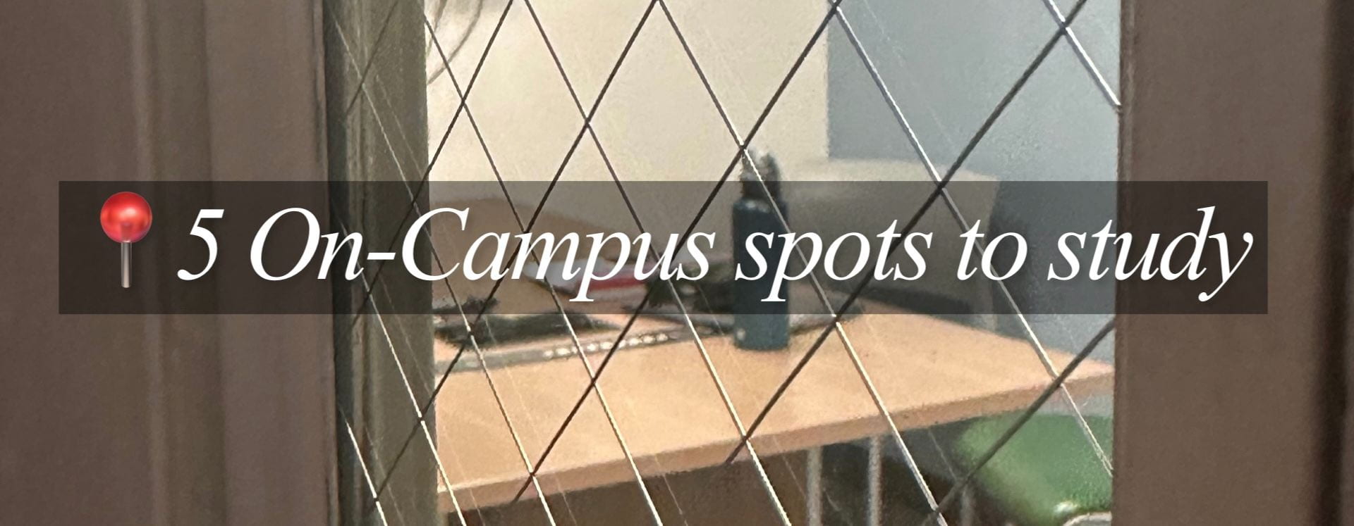 An image with the caption “5 On-Campus spots to study” on it.